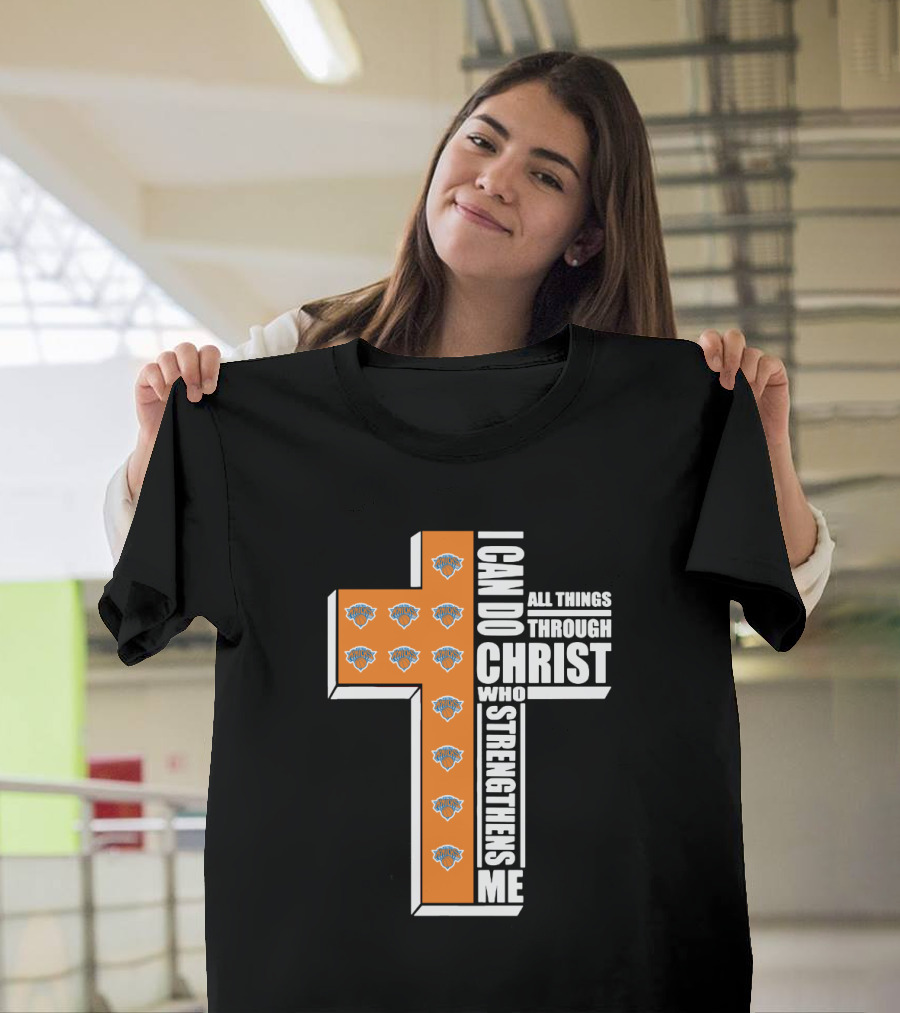 Knicks I Can Do All Things Through Christ Who Strengthens Me Cross T-Shirt