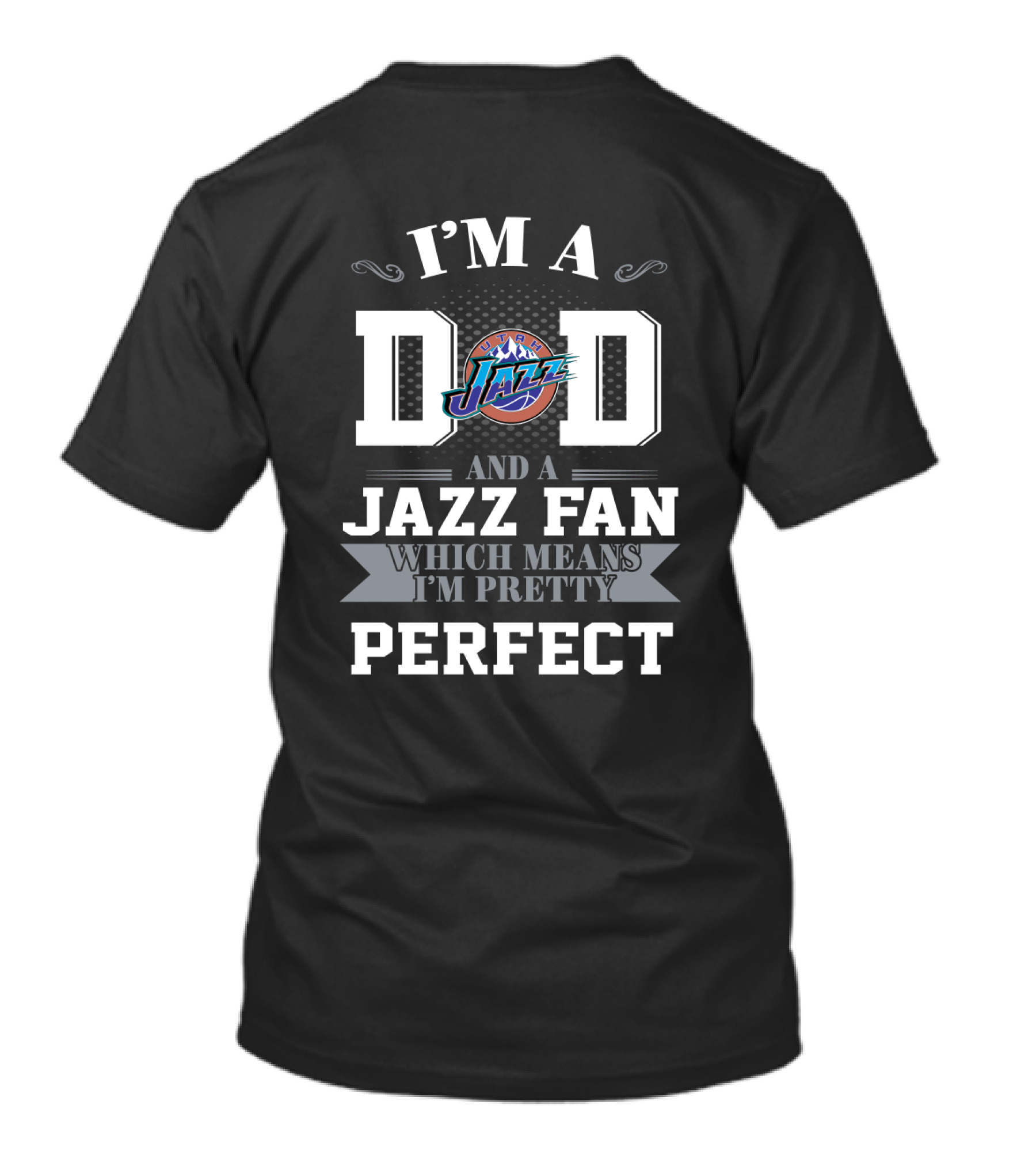 I'm A Dad And A Jazz Fan Which Means I'm Pretty Perfect T-Shirt