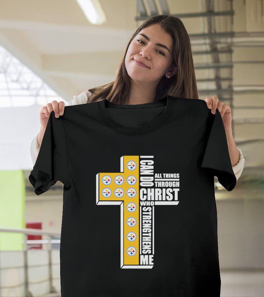 Steelers I Can Do All Things Through Christ Who Strengthens Me Cross Football Logos T-Shirt