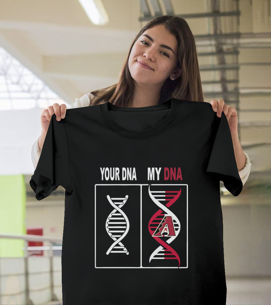 Your DNA My DNA Arizona Diamondbacks Logo DNA Helix Comparison T-Shirt