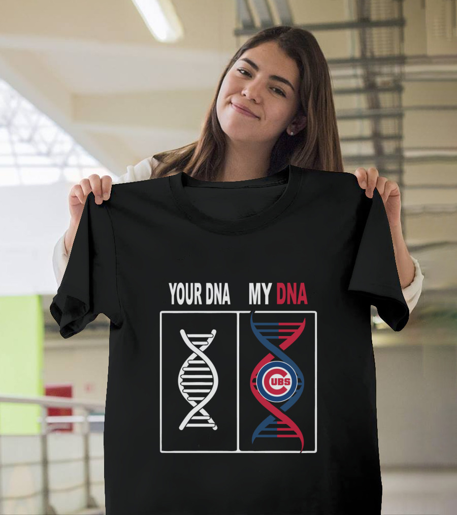 Your DNA My DNA Chicago Cubs Baseball Team Fan T-Shirt