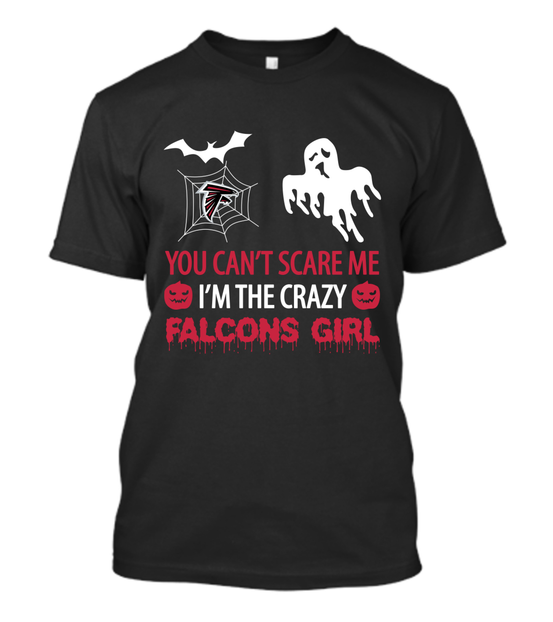You Can't Scare Me I'm The Crazy Falcons Girl T-Shirt