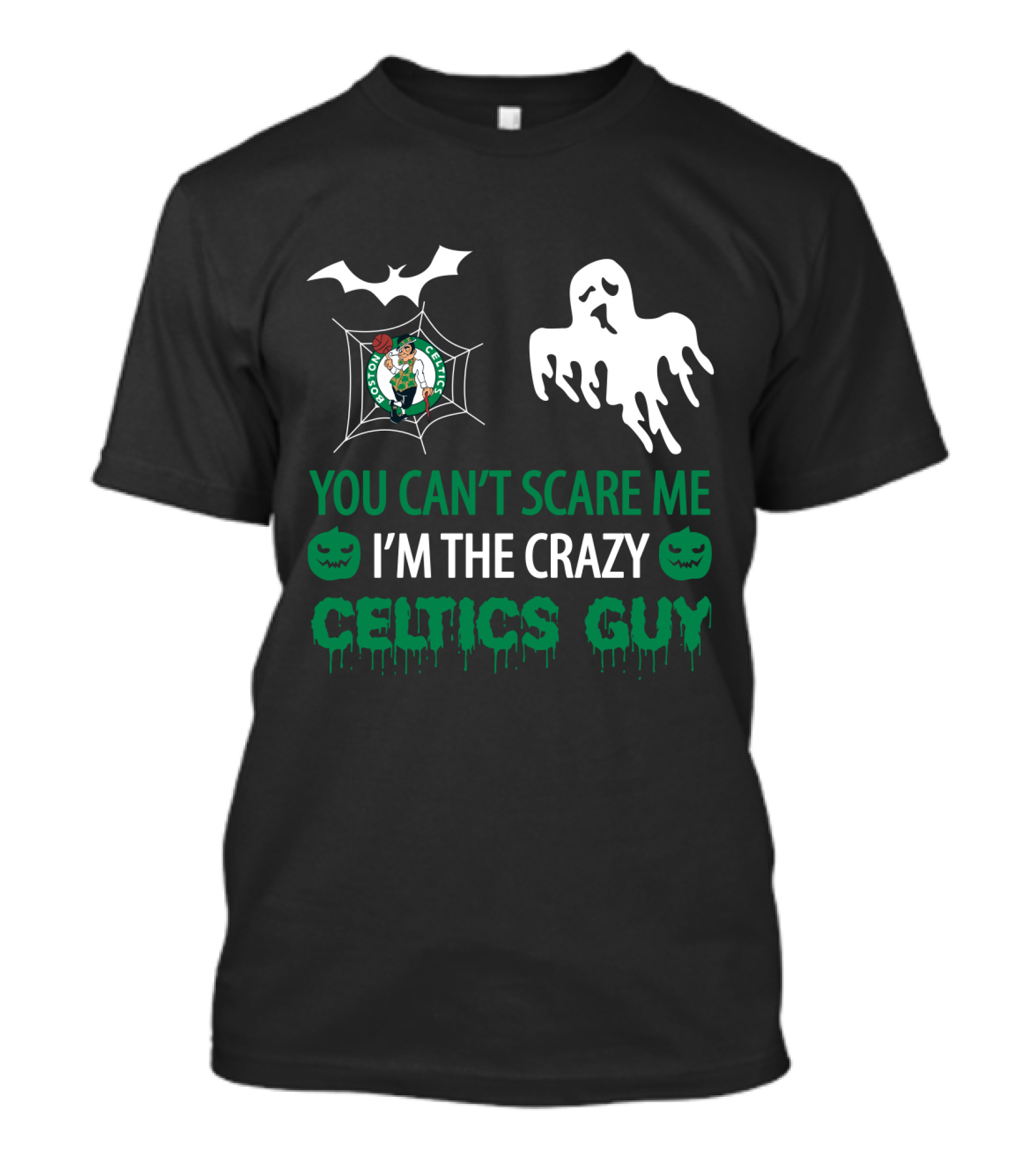 You Can't Scare Me I'm The Crazy Boston Celtics Guy Ghost Pumpkin Halloween T-Shirt