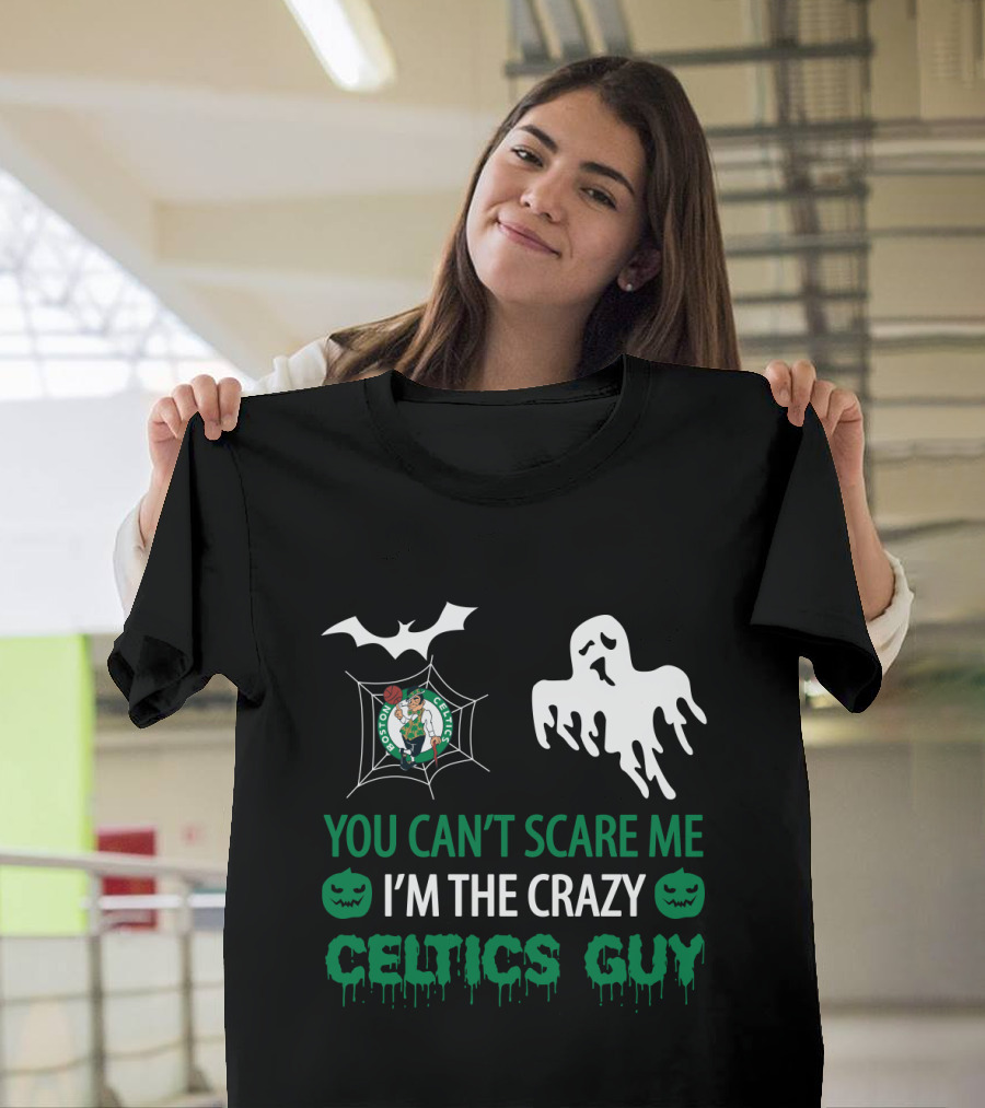 You Can't Scare Me I'm The Crazy Boston Celtics Guy Ghost Pumpkin Halloween T-Shirt