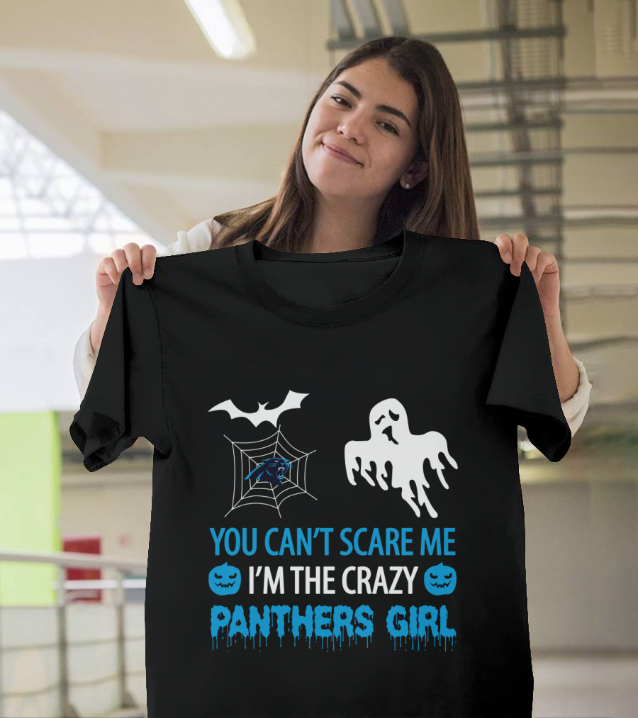 You Can't Scare Me I'm The Crazy Panthers Girl Halloween T-Shirt