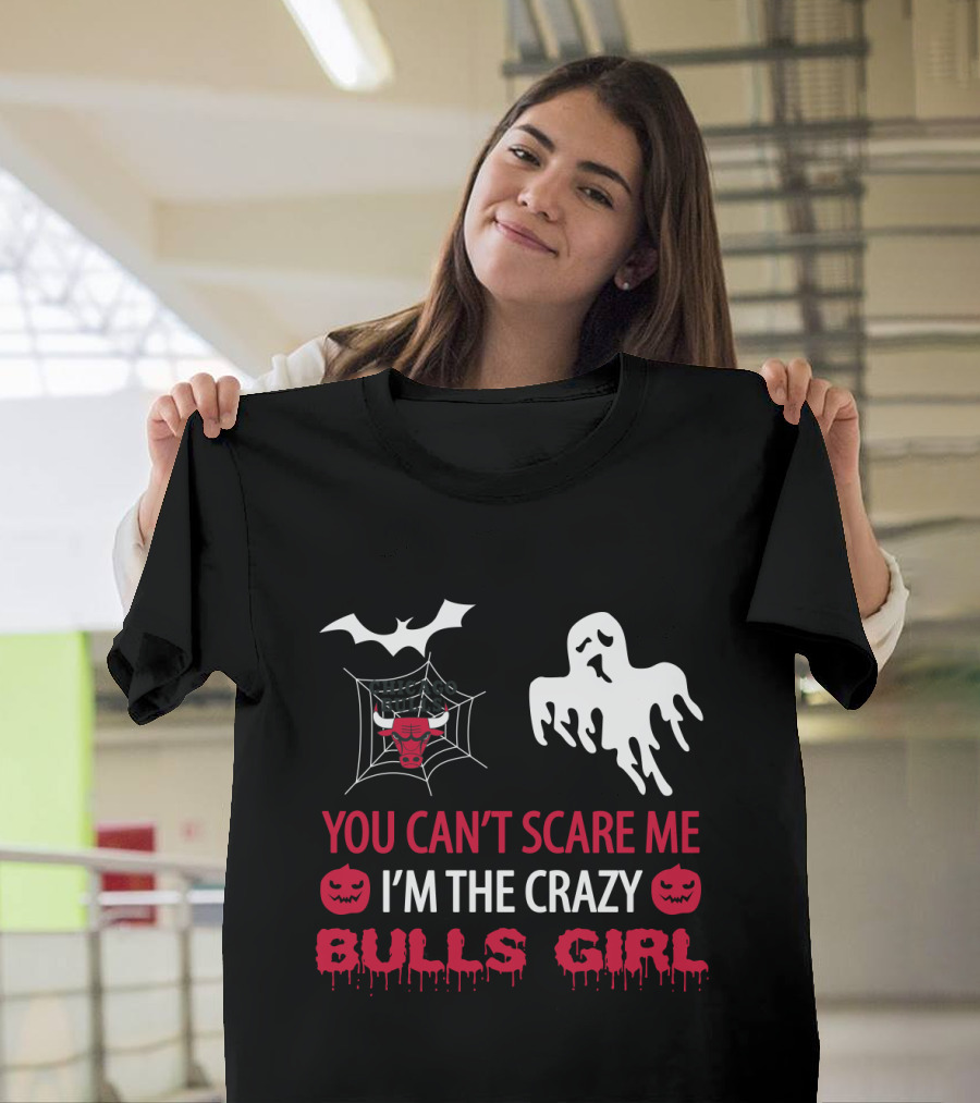 You Can't Scare Me I'm The Crazy Bulls Girl Ghost Pumpkin Web T-Shirt