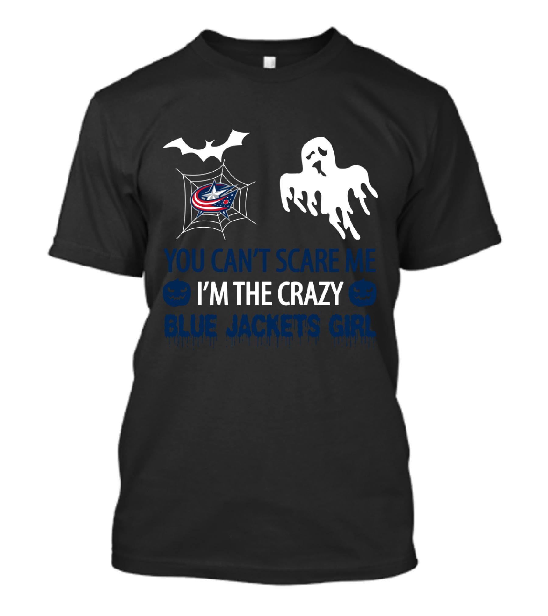 You Can't Scare Me I'm The Crazy Columbus Blue Jackets Girl Halloween T-Shirt