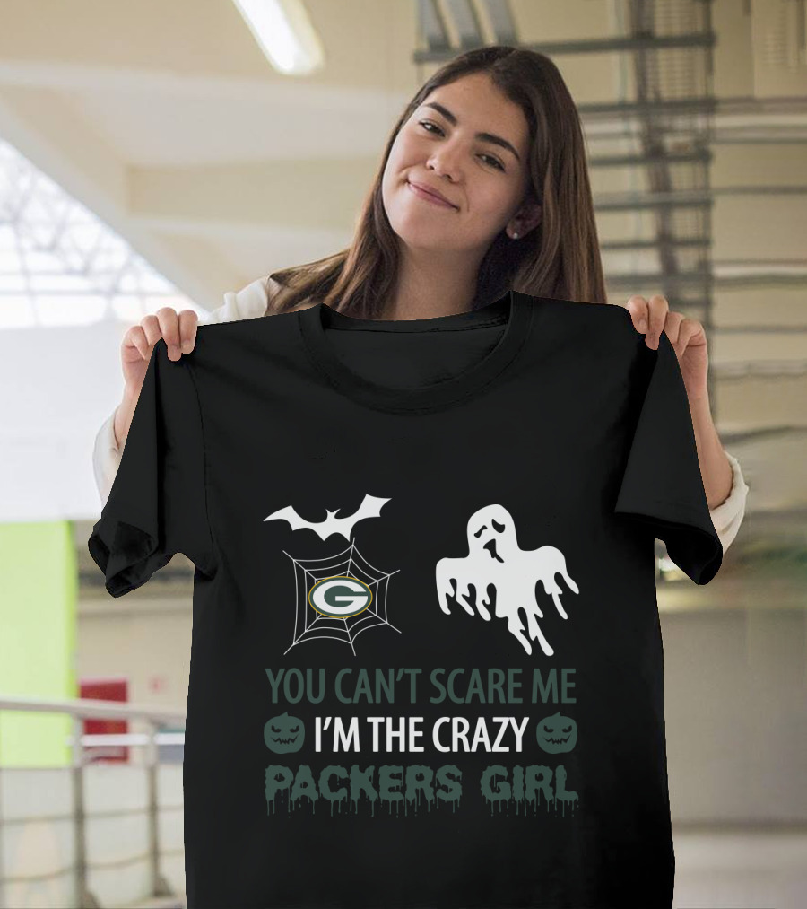 You Can't Scare Me I'm The Crazy Packers Girl Halloween T-Shirt