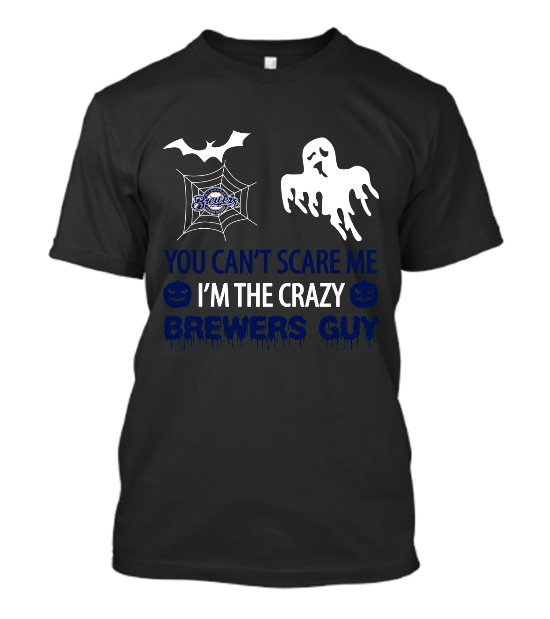 You Can't Scare Me I'm The Crazy Milwaukee Brewers Guy Halloween Ghost Bat Spiderweb T-Shirt