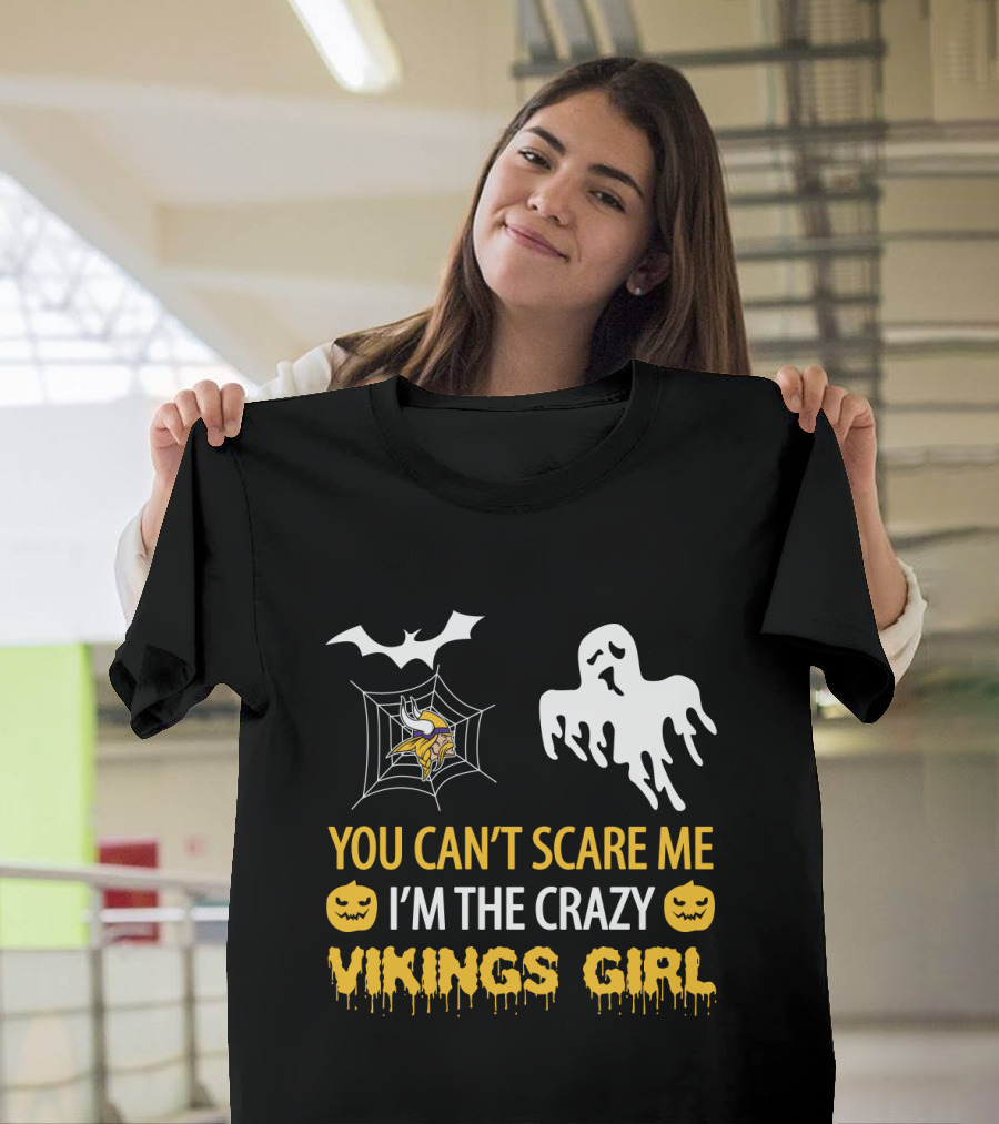 You Can't Scare Me I'm The Crazy Vikings Girl Halloween Minnesota Vikings Bat Spiderweb Ghost Pumpkin T-Shirt