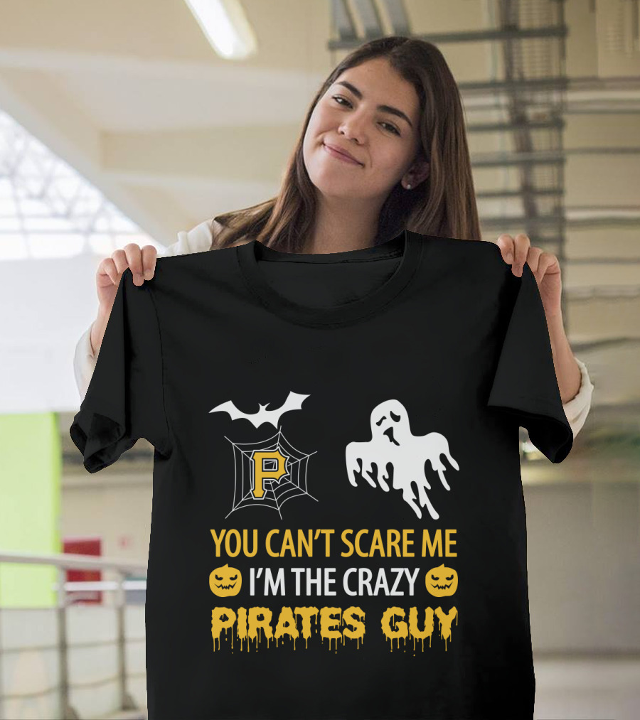 You Can't Scare Me I'm the Crazy Pirates Guy Halloween Pittsburgh P Ghost Bat Pumpkin T-Shirt