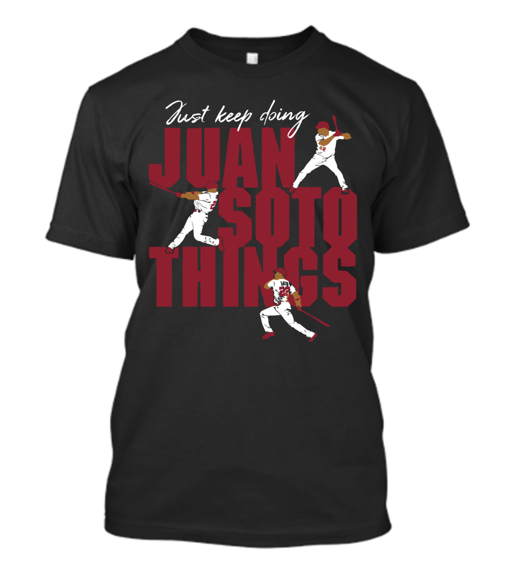 Just Keep Doing Juan Soto Things For Washington Nationals Fans T-Shirt