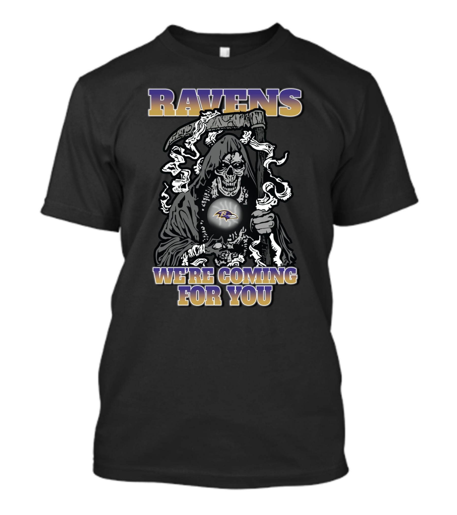 Ravens We're Coming For You Baltimore Ravens Grim Reaper T-Shirt