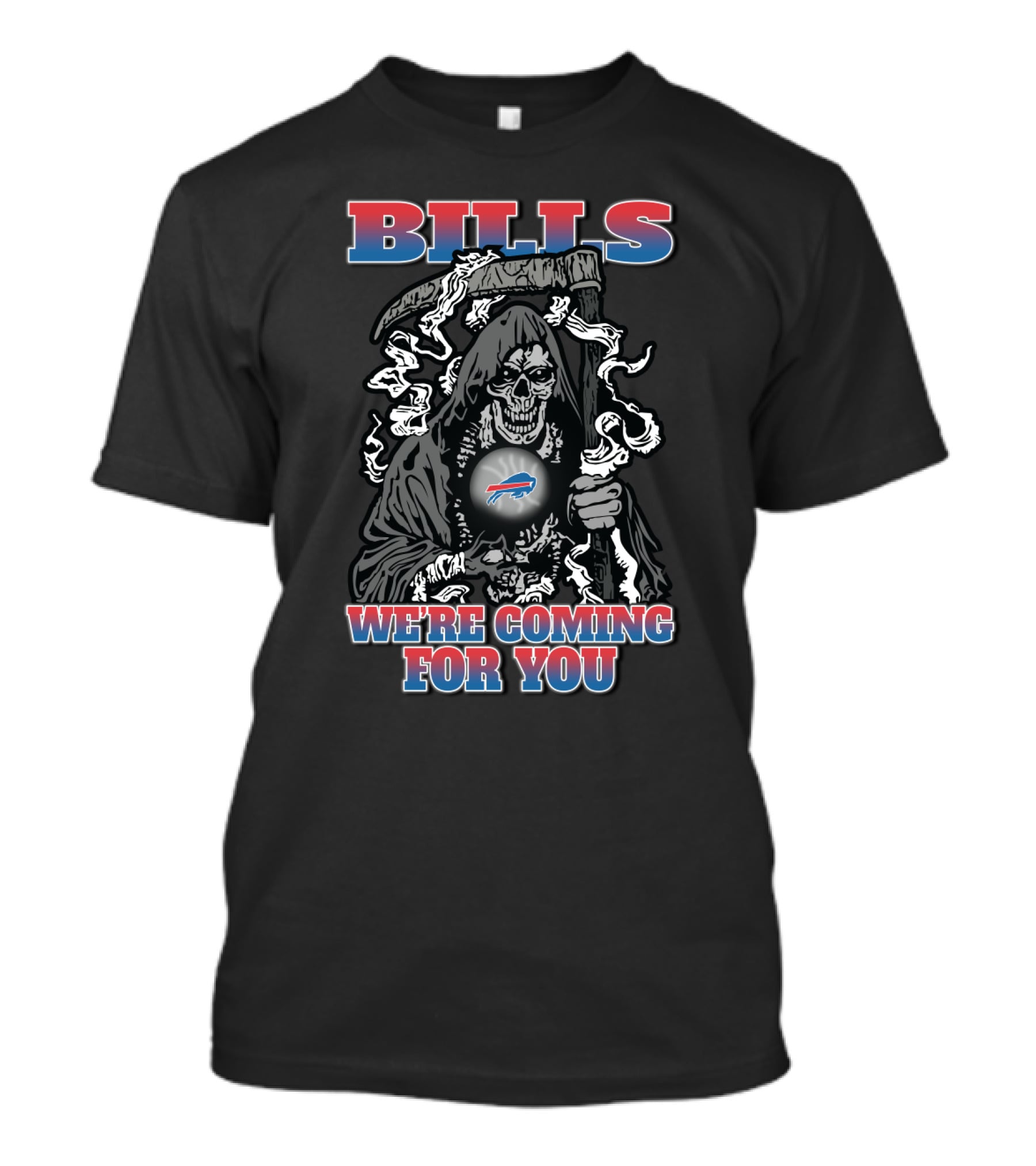 Bills We're Coming For You Buffalo Bills Grim Reaper T-Shirt