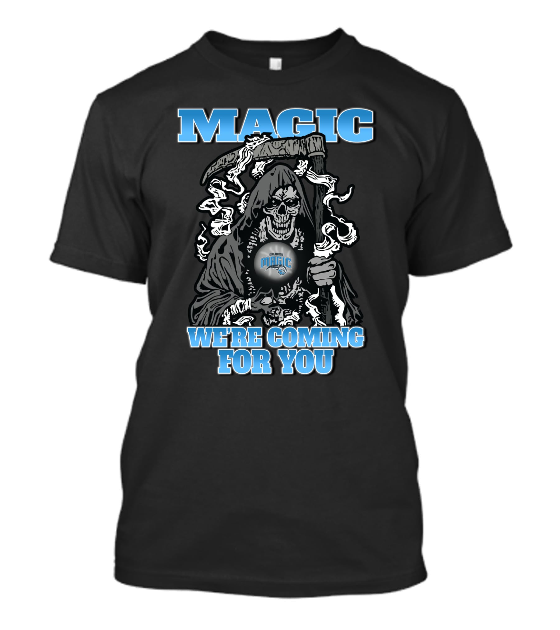 Magic Orlando We're Coming For You Grim Reaper Fans T-Shirt