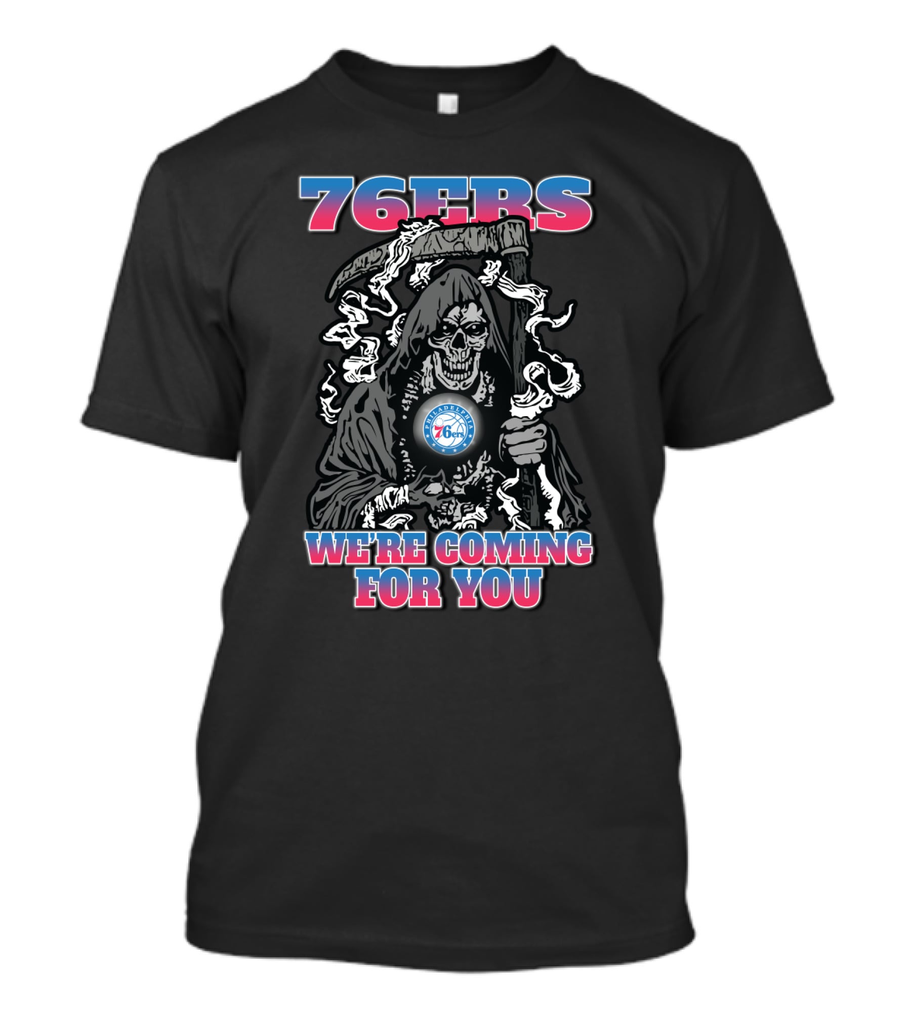 76ers Grim Reaper We're Coming For You T-Shirt