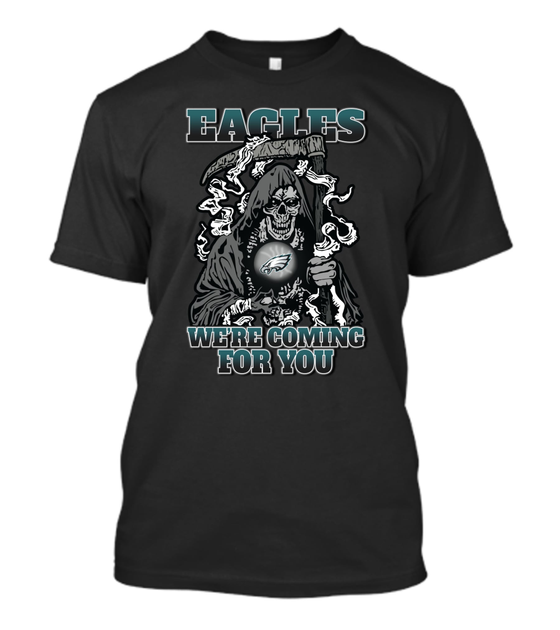 Eagles We're Coming For You Grim Reaper Philadelphia Fans T-Shirt