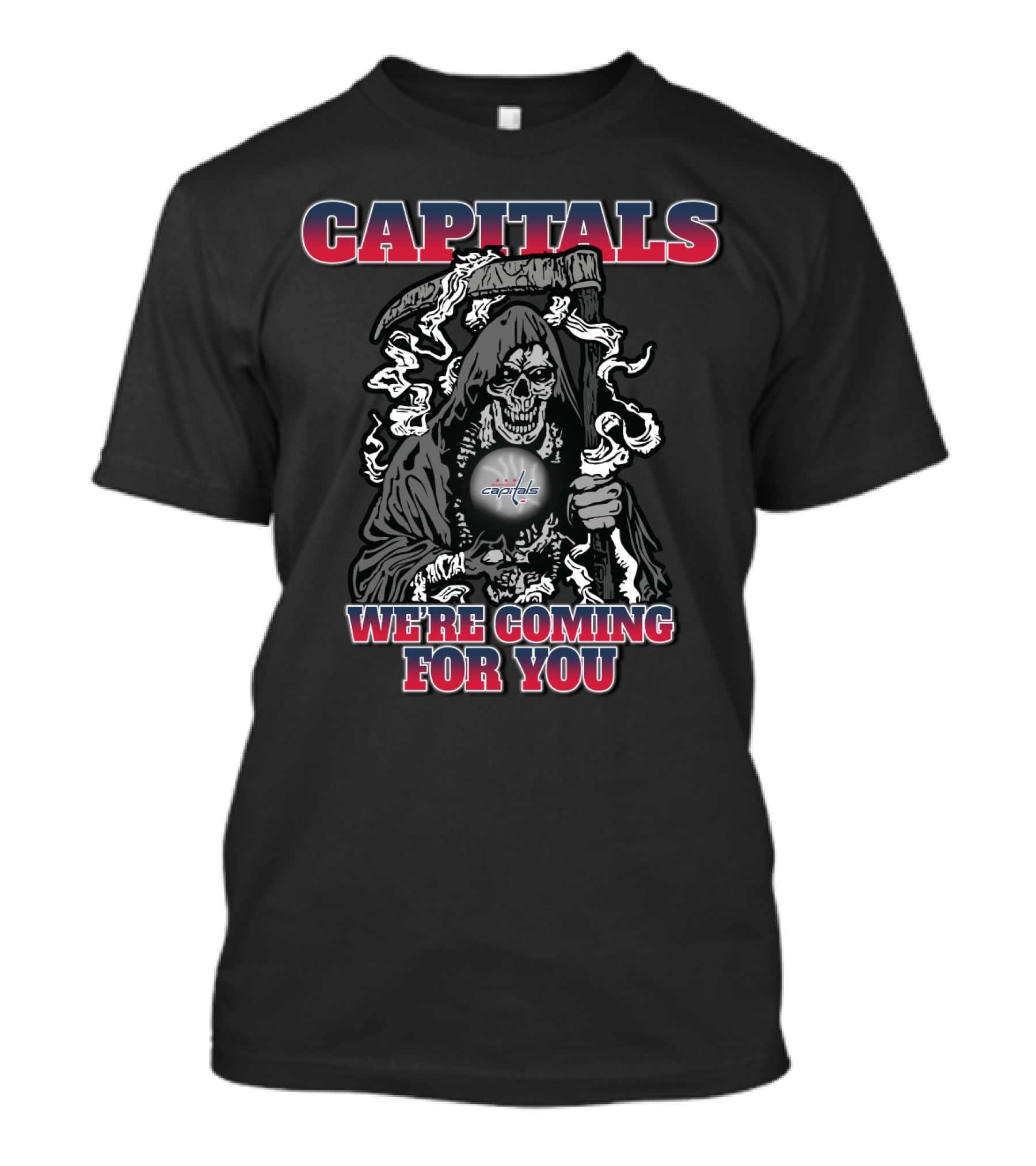 Capitals We're Coming For You Grim Reaper Fans Washington Capitals T-Shirt