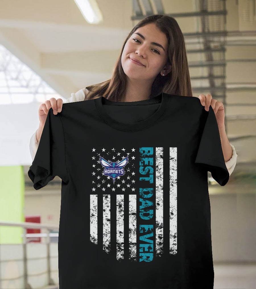 Charlotte Hornets Best Dad Ever With American Flag T-Shirt