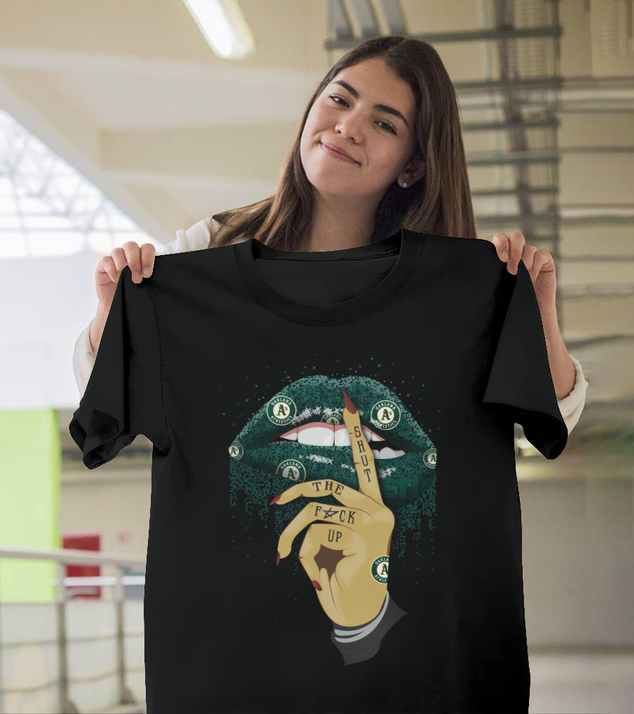 Oakland Athletics Fans Glitter Lip Shut The F⚡ck Up T-Shirt