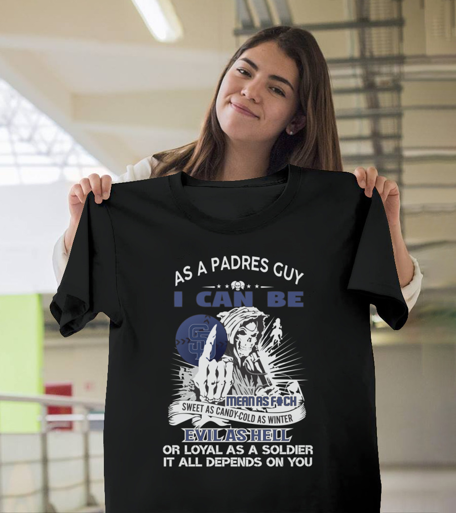 Grim Reaper Padres Guy: Sweet as Candy, Cold as Winter, Evil as Hell, Loyal as a Soldier T-Shirt