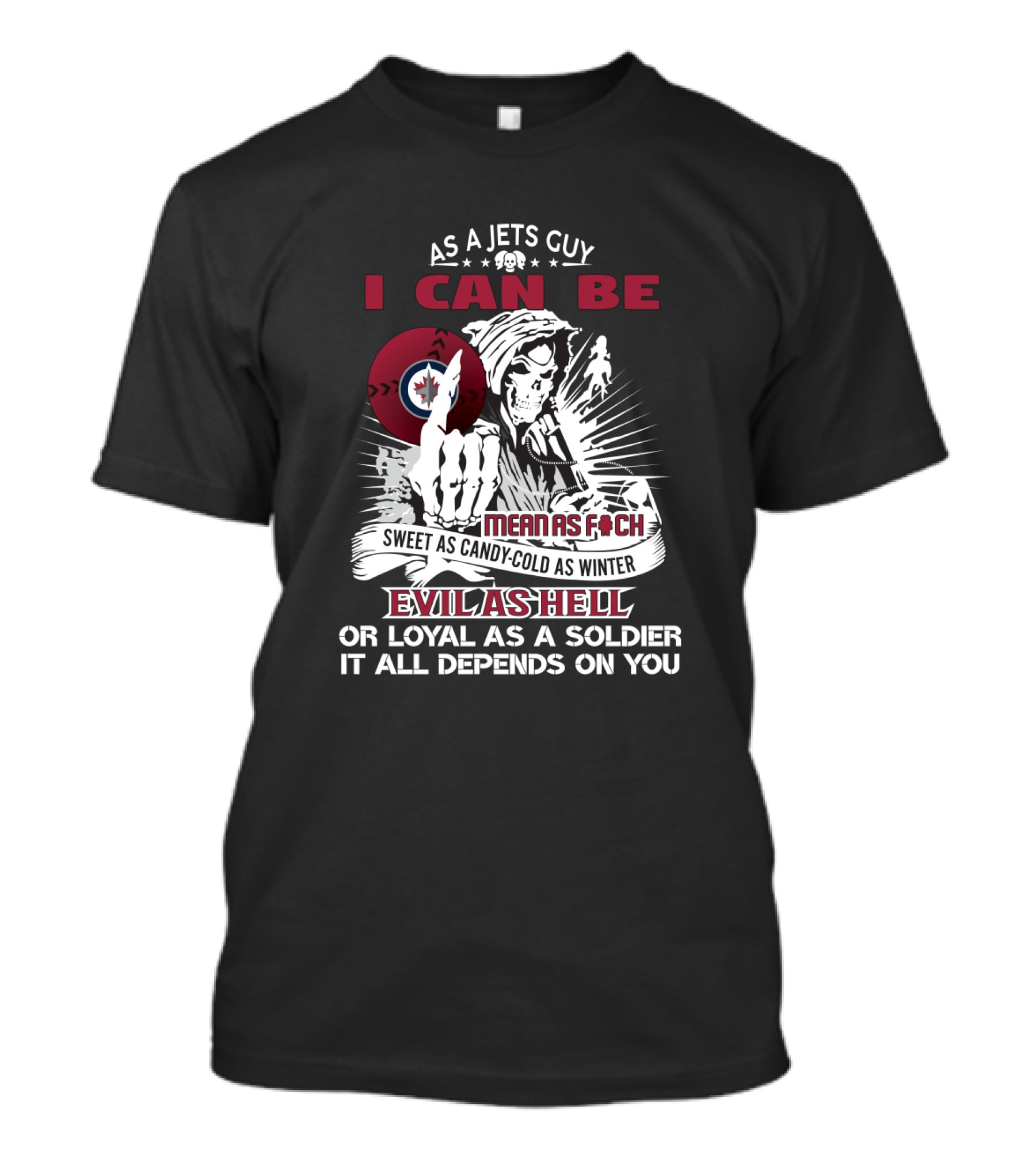 Winnipeg Jets Fan Slogan Featuring Grim Reaper Theme And Dual Nature Message T-Shirt