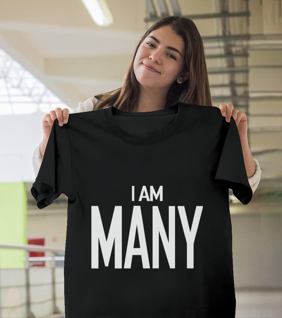 I Am Many For Feminism Movement Awareness T-Shirt