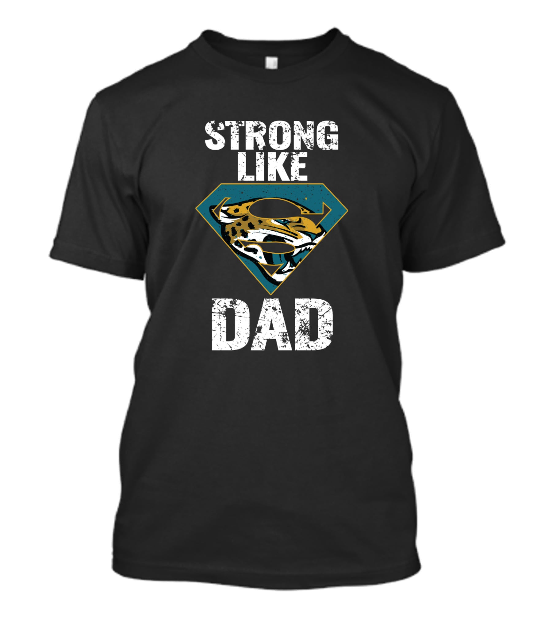 Strong Like Jacksonville Jaguars Dad T-Shirt