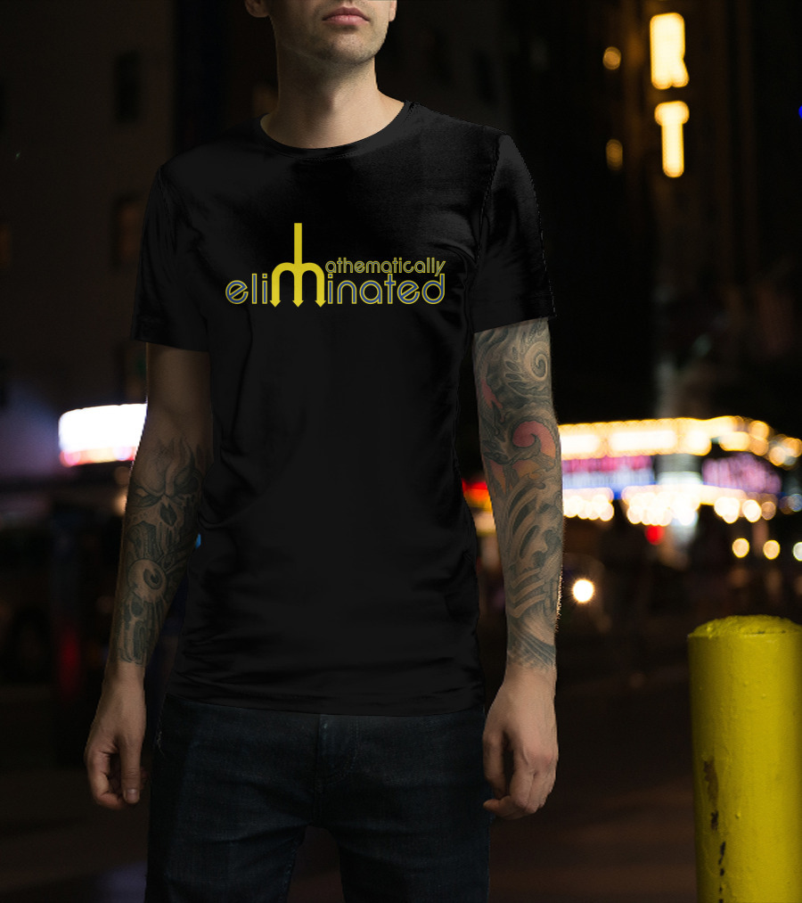 Mathematically Eliminated III Sports Fan Humor Yellow Lettering T-Shirt
