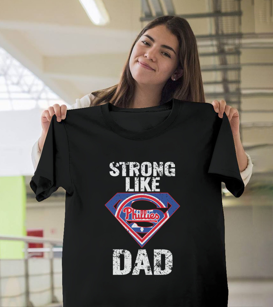 Strong Like Dad Philadelphia Phillies Super Dad Shield T-Shirt