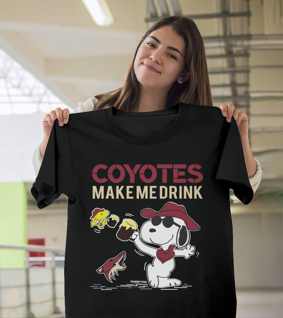 Coyotes Make Me Drink Snoopy Arizona Fans T-Shirt