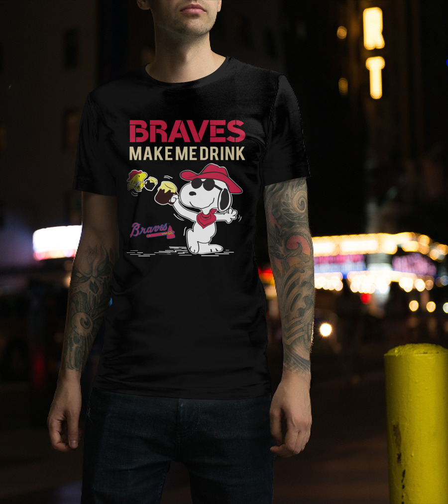 Braves Make Me Drink Snoopy Atlanta Braves Fans Peanuts Collaboration T-Shirt