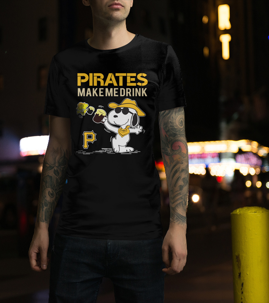 Pittsburgh Pirates Make Me Drink Snoopy With Beer And Woodstock T-Shirt