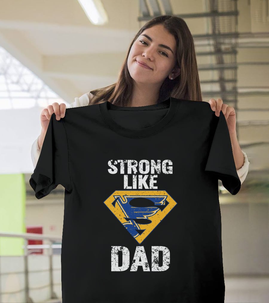 Strong Like Dad St. Louis Blues Super Hero T-Shirt
