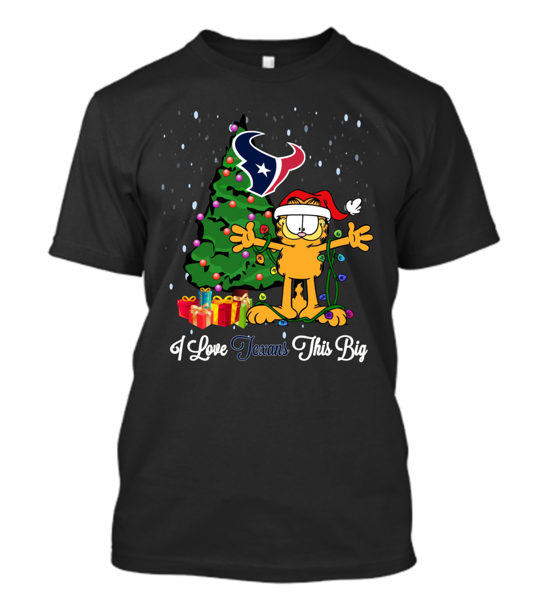 I Love Texans This Big Garfield Christmas Houston Texans Nfl Holiday Celebration T-Shirt