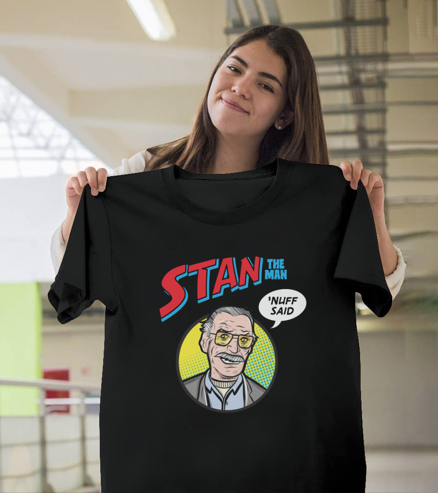 Stan The Man Nuff Said Comic Style Pop T-Shirt