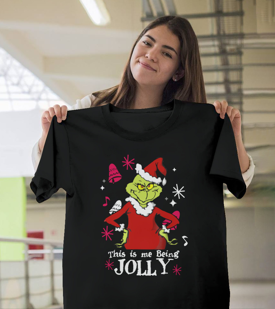 This Is Me Being Jolly Grinch Christmas T-Shirt