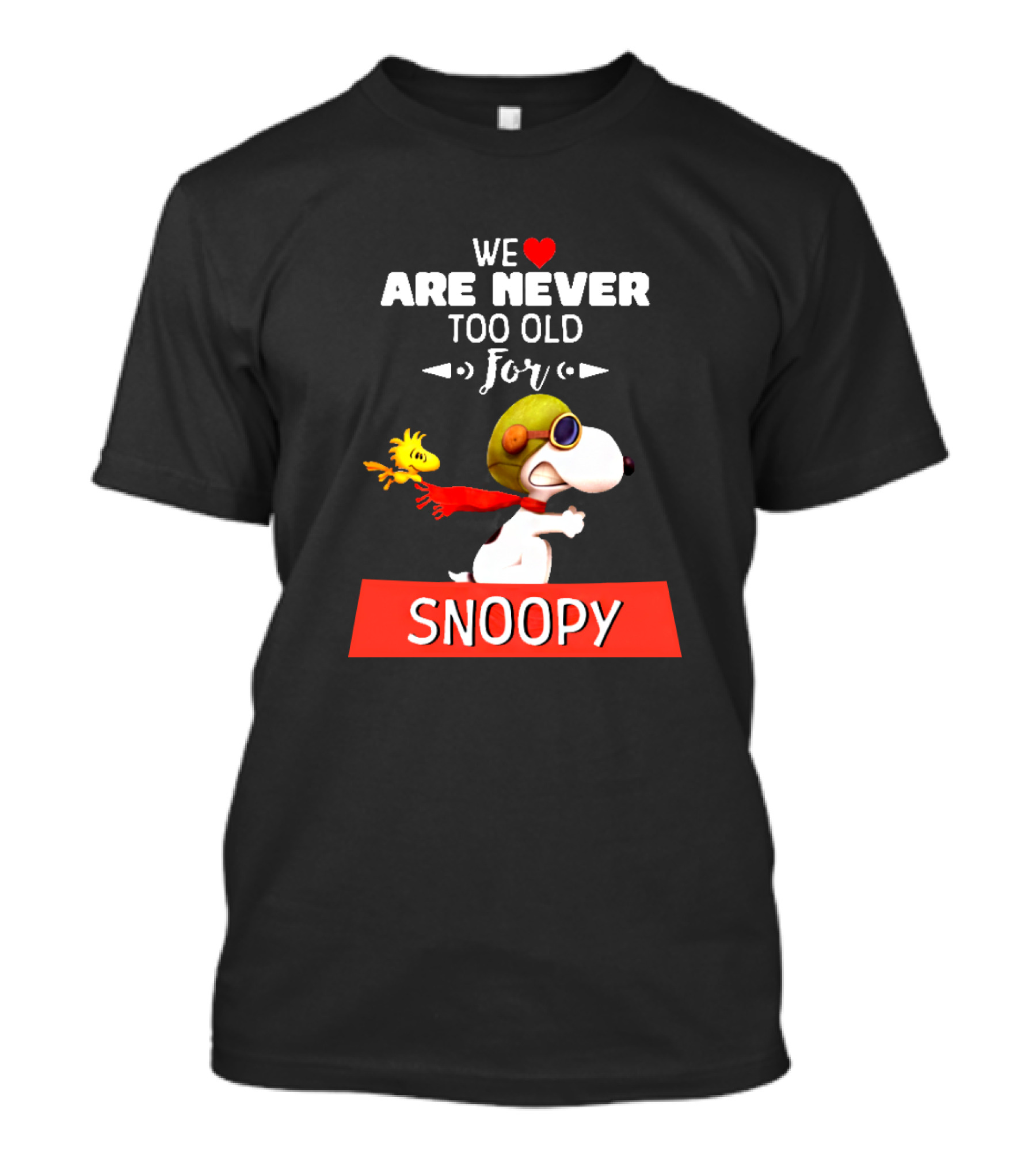 We Are Never Too Old For Snoopy And Woodstock Adventure T-Shirt