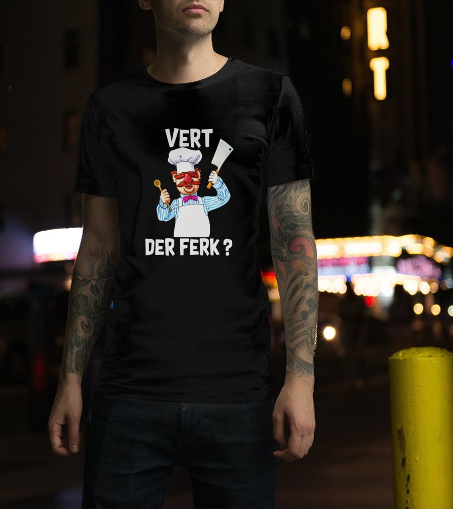 Vert Der Ferk Chef Character With Spoon And Cleaver T-Shirt