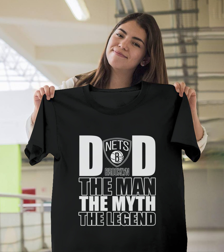 Brooklyn Nets Dad The Man The Myth The Legend Father's Day T-Shirt