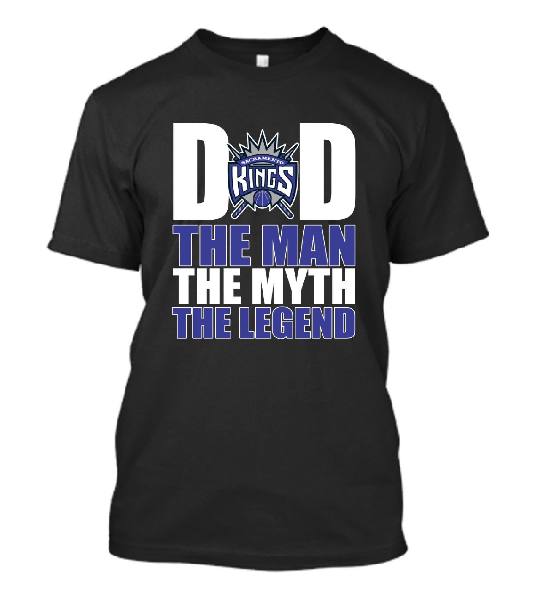 Sacramento Kings Dad The Man The Myth The Legend Father's Day Gift T-Shirt