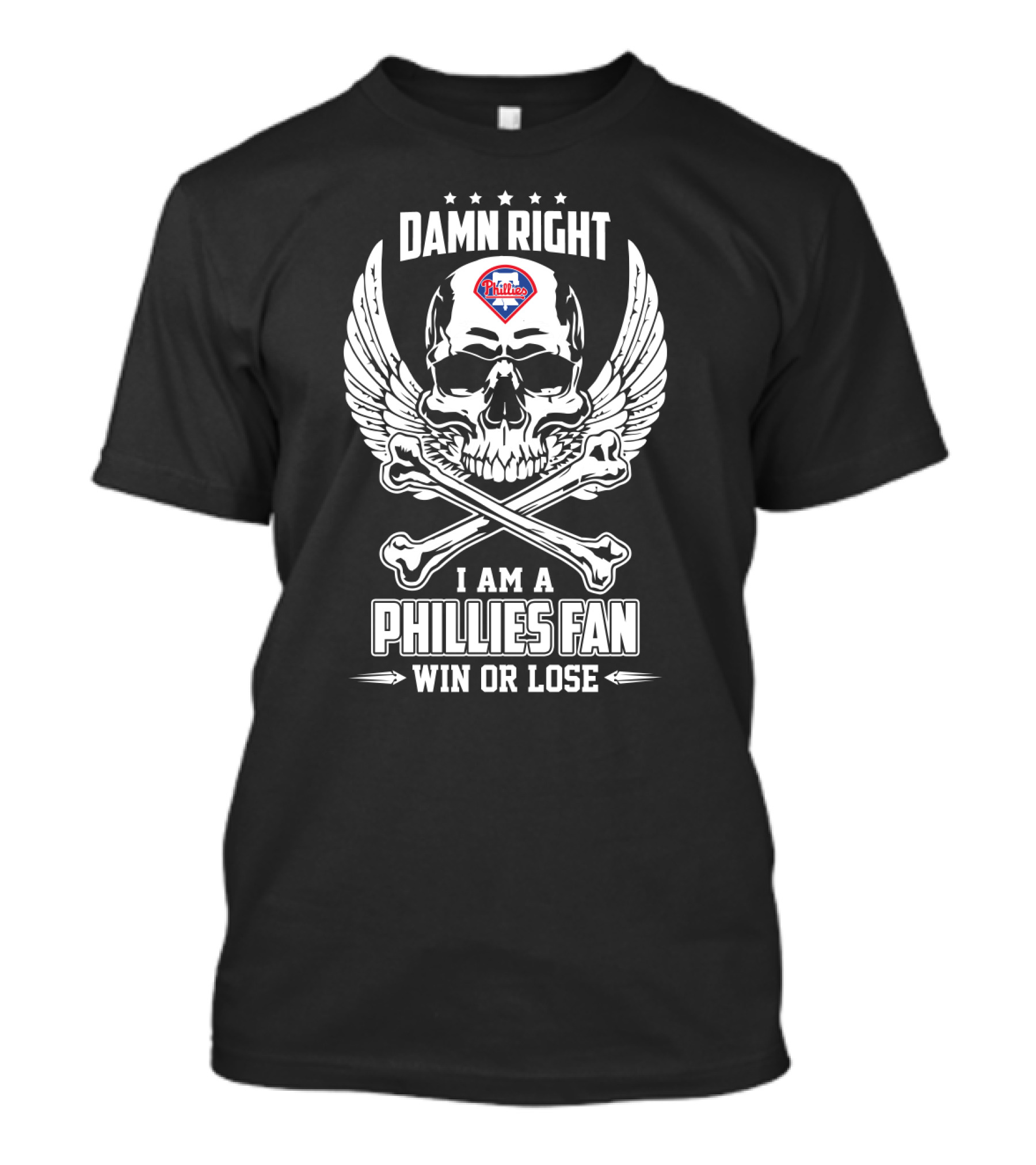 Win Or Lose Damn Right I Am A Philadelphia Phillies Fan With Skull And Crossbones T-Shirt