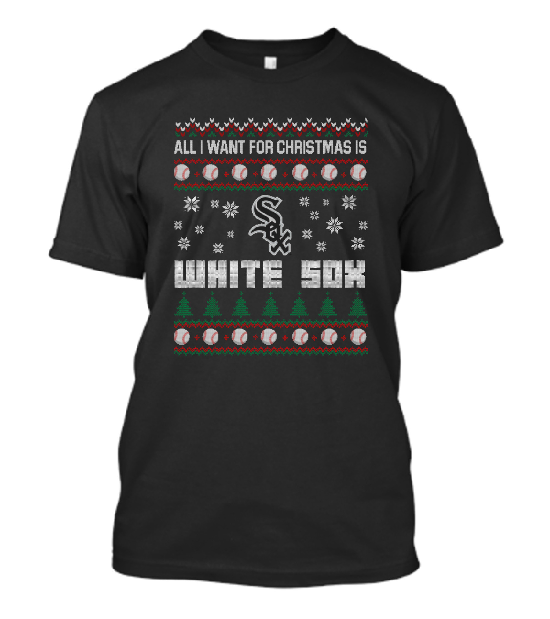 All I Want For Christmas Is White Sox Baseball Fans Ugly Sweater Style With Snowflakes And Trees T-Shirt