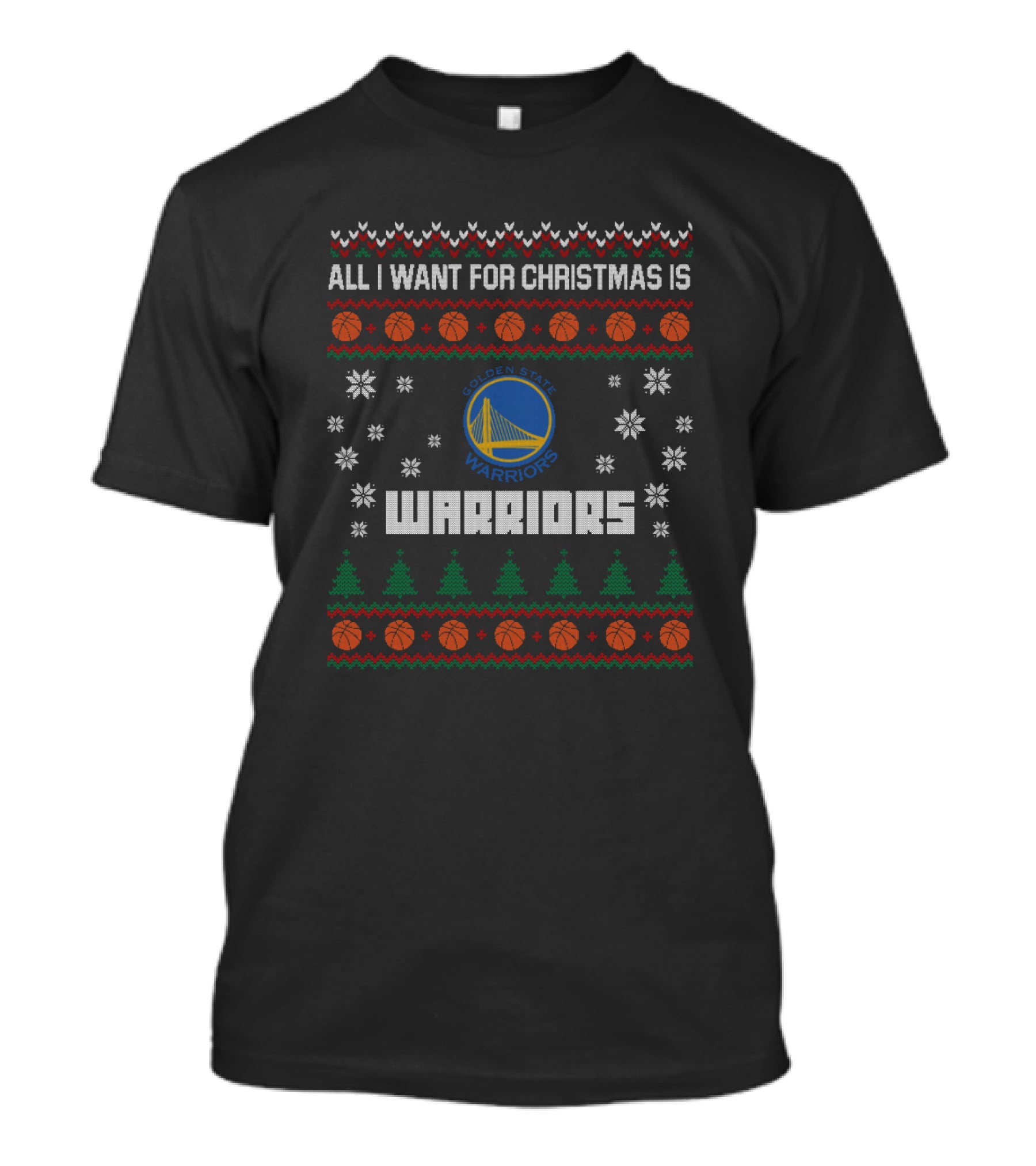 All I Want For Christmas Is Golden State Warriors Holiday T-Shirt