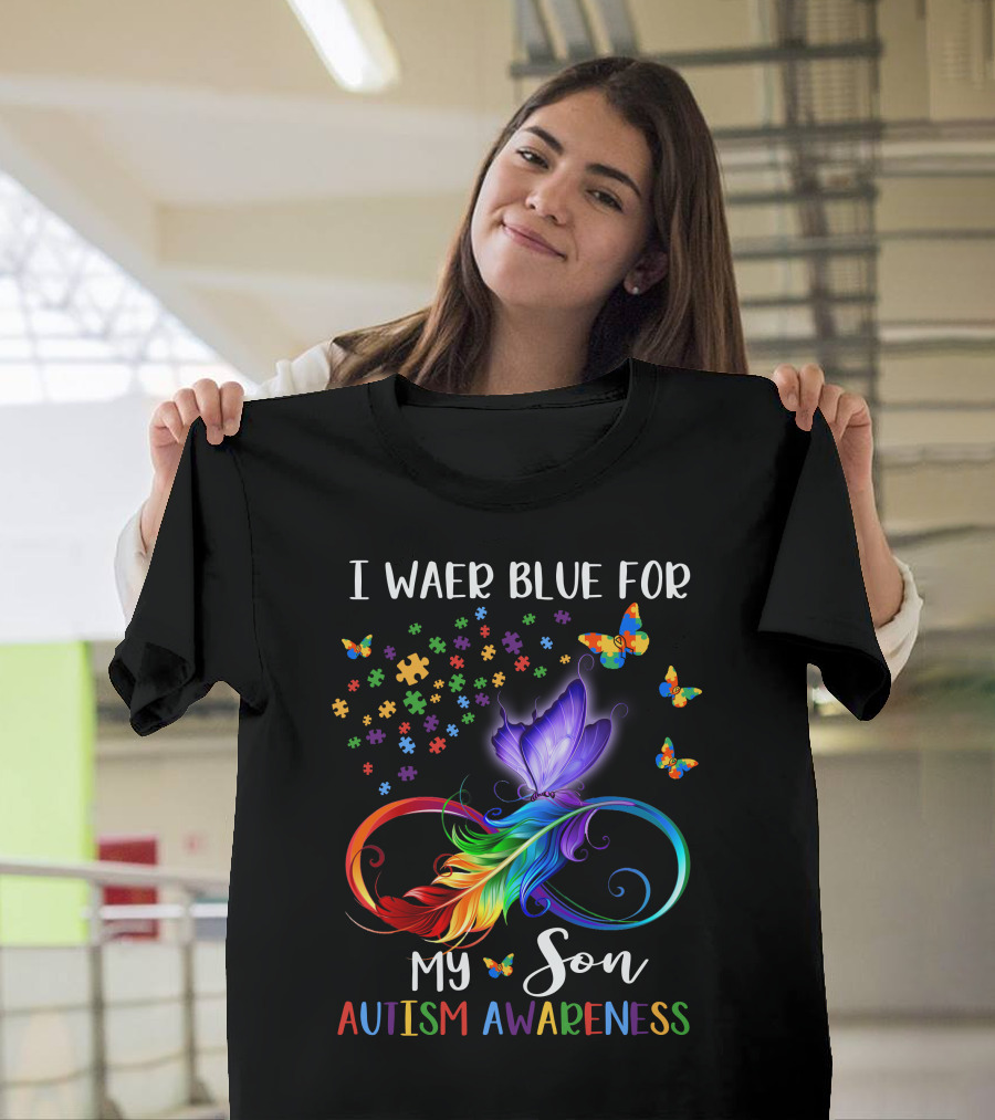 I Wear Blue For My Son Autism Awareness Spectrum Puzzle Butterfly Infinity T-Shirt