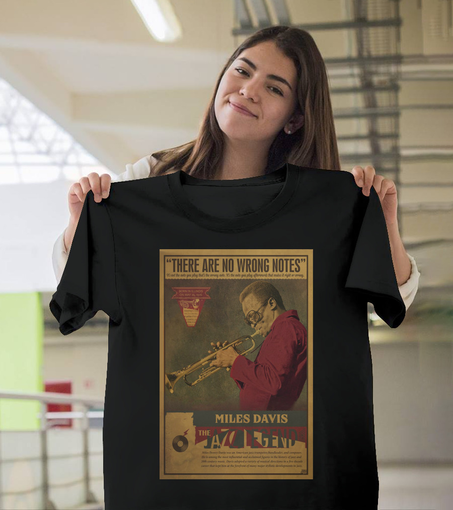 There Are No Wrong Notes Miles Davis The Jazz Legend T-Shirt