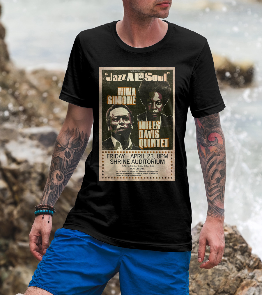 Jazz A La Soul Nina Simone Miles Davis Quintet April 23 Shrine Auditorium T-Shirt
