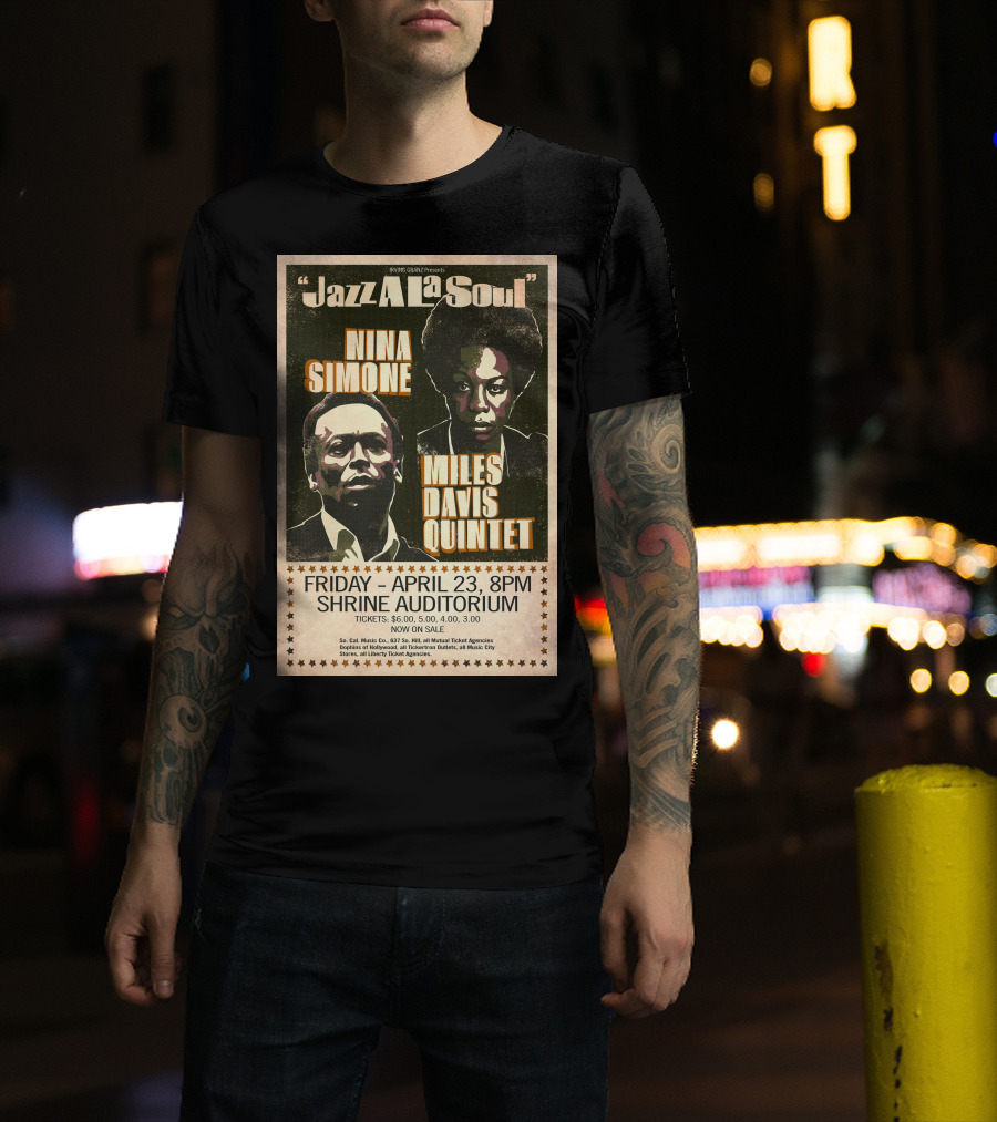 Jazz A La Soul Nina Simone Miles Davis Quintet April 23 Shrine Auditorium T-Shirt