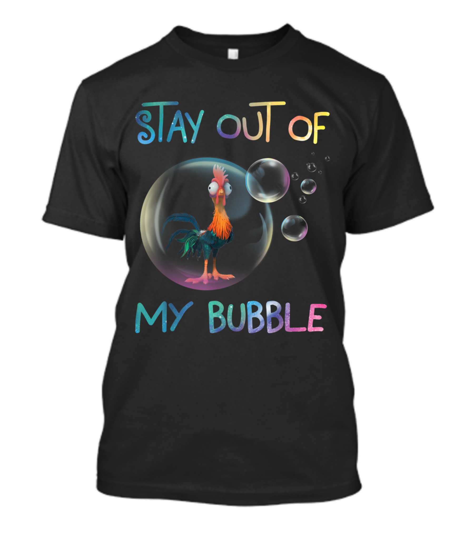 Stay Out Of My Bubble Chicken Lover Humor T-Shirt