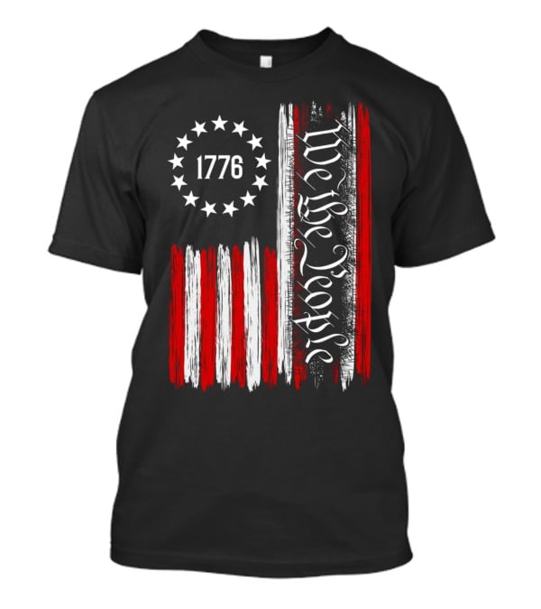 We The People 1776 American Patriotic Flag Stars Stripes T-Shirt